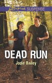 Dead Run (Mills & Boon Love Inspired Suspense) (eBook, ePUB)