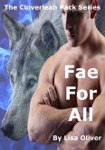 Fae For All (The Cloverleah Pack, #6) (eBook, ePUB) Fae For All (The Cloverleah Pack, #6) (eBook, ePUB)