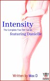 Intensity (The Complete Five Part Series) featuring Danielle (Cherish Desire Singles, #51) (eBook, ePUB)