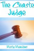 The Chaste Judge (Femdom, Chastity) (eBook, ePUB) The Chaste Judge (Femdom, Chastity) (eBook, ePUB)