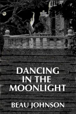 Dancing in the Moonlight (eBook, ePUB) - Johnson, Beau