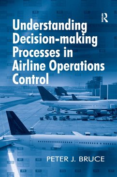 Understanding Decision-Making Processes in Airline Operations Control - Bruce, Peter J