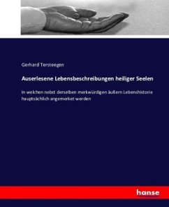 Auserlesene Lebensbeschreibungen heiliger Seelen - Tersteegen, Gerhard