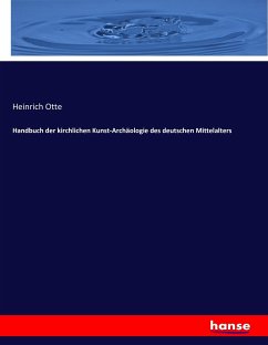 Handbuch der kirchlichen Kunst-Archäologie des deutschen Mittelalters