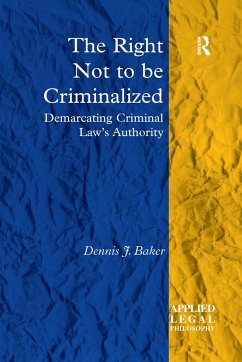 The Right Not to be Criminalized - Baker, Dennis J