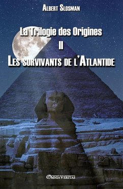 La Trilogie des Origines II - Les survivants de l'Atlantide - Slosman, Albert