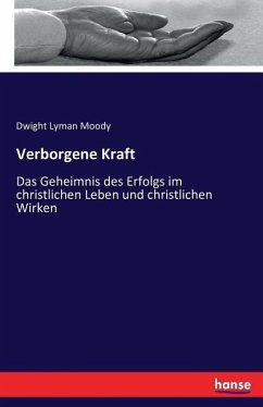 Verborgene Kraft - Moody, Dwight Lyman