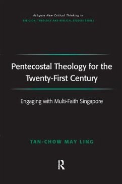 Pentecostal Theology for the Twenty-First Century - Tan-Chow, May Ling