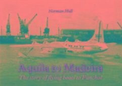 Aquila to Madeira - Hull, Norman