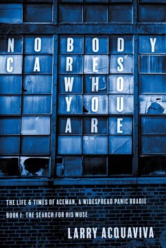 Nobody Cares Who You Are - Acquaviva, Larry