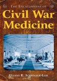 The Encyclopedia of Civil War Medicine