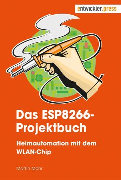 Das ESP8266-Projektbuch (eBook, ePUB) - Mohr, Martin