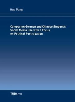 Comparing German and Chinese Student¿s Social Media Use with a Focus on Political Participation - Pang, Hua