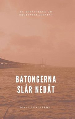 Batongerna slår nedåt - Lundström, Jonas