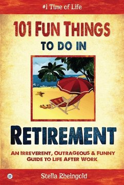 101 Fun things to do in retirement - Rheingold, Stella