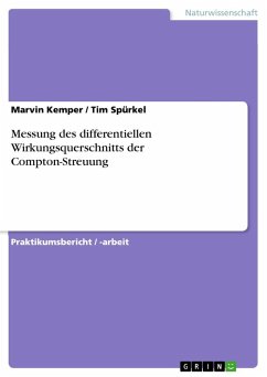 Messung des differentiellen Wirkungsquerschnitts der Compton-Streuung - Spürkel, Tim;Kemper, Marvin