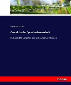 Grundriss der Sprachwissenschaft - Müller, Friedrich