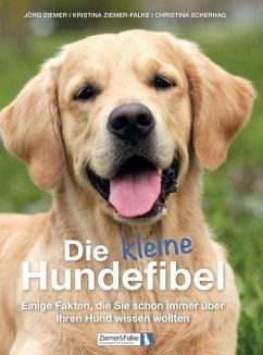 Die kleine Hundefibel - Ziemer-Falke, Kristina;Ziemer, Jörg;Scherhag, Christina