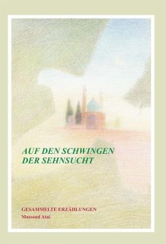 Auf den Schwingen der Sehnsucht - Atai, Massoud