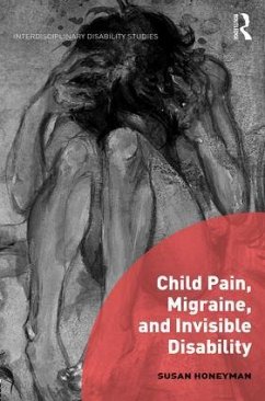 Child Pain, Migraine, and Invisible Disability - Honeyman, Susan