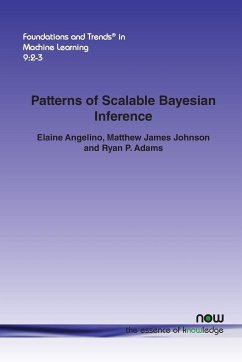 Patterns of Scalable Bayesian Inference - Angelino, Elaine; Johnson, Matthew James; Adams, Ryan P.