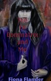 The Ex Dominatrix and Me (eBook, ePUB)