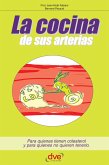 La cocina de sus arterias (eBook, ePUB)
