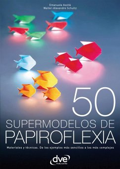 50 supermodelos de papiroflexia (eBook, ePUB) - Azzità, Emanuele; Schultz, Walter Alexandre