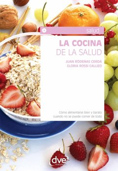 La cocina de la salud (eBook, ePUB) - Ródenas Cerdá, Juan; Rossi Callizo, Gloria
