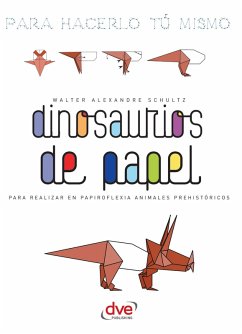 Dinosaurios de papel (eBook, ePUB) - Schultz, Walter Alexandre
