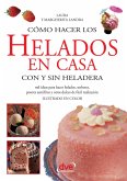 Cómo hacer los helados en casa con y sin heladera (eBook, ePUB)