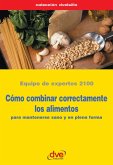 Cómo combinar correctamente los alimentos (eBook, ePUB)