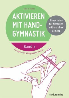 Aktivieren mit Handgymnastik (eBook, ePUB) - Henze, Birgit