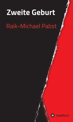 Zweite Geburt (eBook, ePUB) - Pabst, Raik-Michael