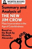Summary and Analysis of The New Jim Crow: Mass Incarceration in the Age of Colorblindness (eBook, ePUB)