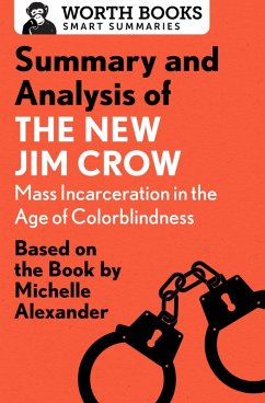 Cover Summary and Analysis of The New Jim Crow: Mass Incarceration in the Age of Colorblindness (eBook, ePUB)