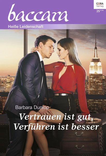 Vertrauen ist gut, Verführen ist besser / baccara Bd.1955 (eBook, ePUB) Vertrauen ist gut, Verführen ist besser / baccara Bd.1955 (eBook, ePUB)