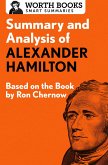 Summary and Analysis of Alexander Hamilton (eBook, ePUB) Summary and Analysis of Alexander Hamilton (eBook, ePUB)