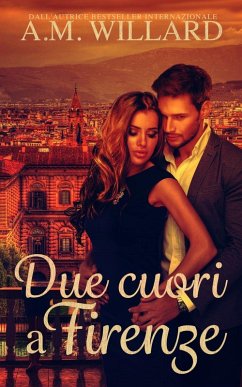 Due cuori a Firenze (eBook, ePUB) - Willard, A. M.