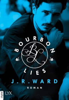 Bourbon Lies / Bradford Bd.3 (eBook, ePUB) - Ward, J. R.