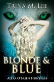 Blonde & Blue (Alexa O'Brien Huntress Book 4) (eBook, ePUB)