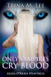 Only Vampires Cry Blood (Alexa O'Brien... - Bild 1