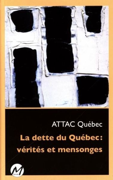La dette du Quebec : verites et mensonges (eBook, PDF)