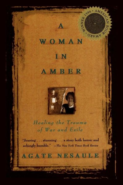 A Woman in Amber: Healing the Trauma of War and Exile (eBook, ePUB)