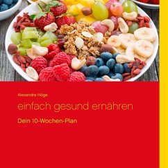 Einfach gesund ernähren (eBook, ePUB) - Höge, Alexandra