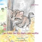 Der Kater der ein Huhn sein wollte (eBook, ePUB) Der Kater der ein Huhn sein wollte (eBook, ePUB)