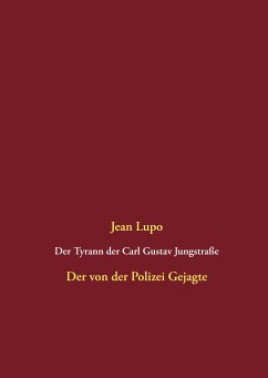 Der Tyrann der Carl Gustav Jungstraße (eBook, ePUB) - Lupo, Jean