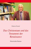 Das Christentum und das Testament der Renaissance (eBook, ePUB) Das Christentum und das Testament der Renaissance (eBook, ePUB)