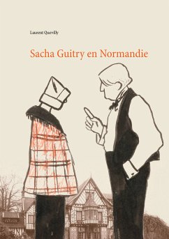 Sacha Guitry en Normandie (eBook, ePUB) - Quevilly, Laurent