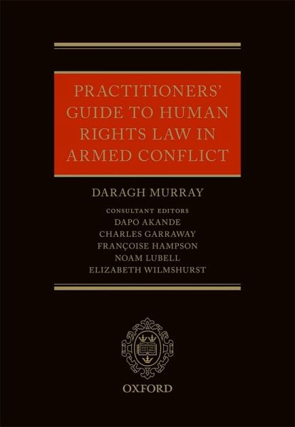Practitioners' Guide to Human Rights Law in Armed Conflict (eBook, ePUB)